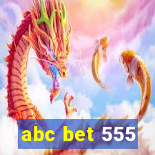 abc bet 555